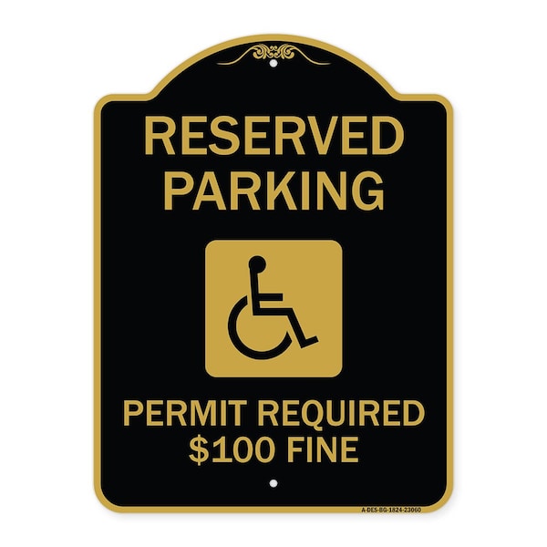 Reserved Parking Permit Required $100 Fine, Black & Gold Aluminum Sign, 18" x 24", BG-1824-23060